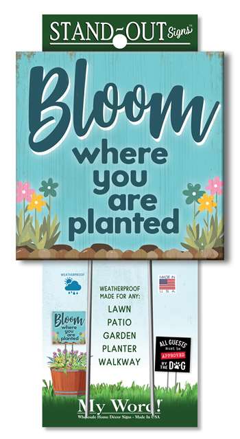 61319 BLOOM WHERE YOU ARE PLANTED STAND-OUTS SQUARE 8X8