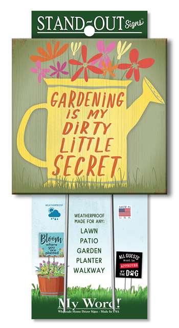 61326 GARDENING IS MY DIRTY LITTLE SECRET STAND-OUTS SQUARE 8X8