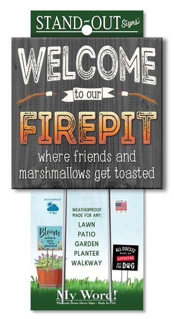 61339 WELCOME TO OUR FIREPIT STAND-OUTS SQUARE 8X8