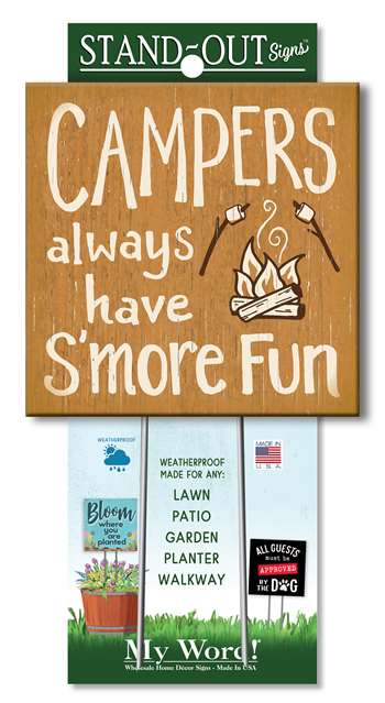 61381 CAMPERS HAVE S'MORE FUN STAND-OUTS SQUARE 8X8