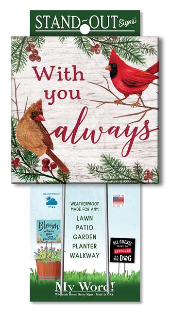 61395 WITH YOU ALWAYS W/CARDINALS STAND-OUTS SQUARE 8X8