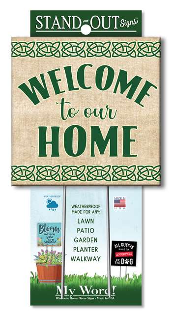 61425 WELCOME TO OUR HOME - STAND-OUTS SQUARE 8X8