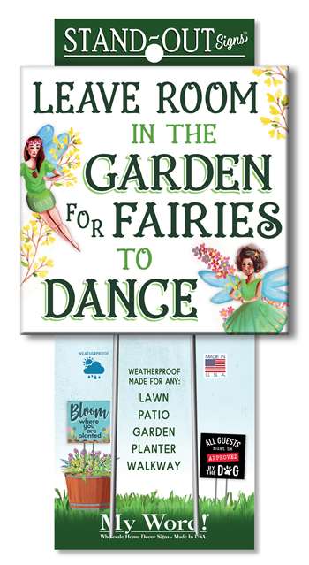 61431 LEAVE ROOM IN THE GARDEN FOR FAIRIES- STAND OUT SQUARES 8X8