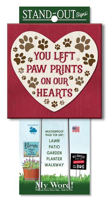 61436 YOU LEFT PAWPRINTS ON OUR HEART STAND-OUTS SQUARE 8X8
