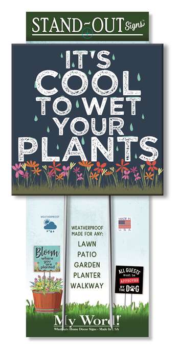 61477 IT'S COOL TO WET YOUR PLANTS - STAND-OUT SQUARE 8X8