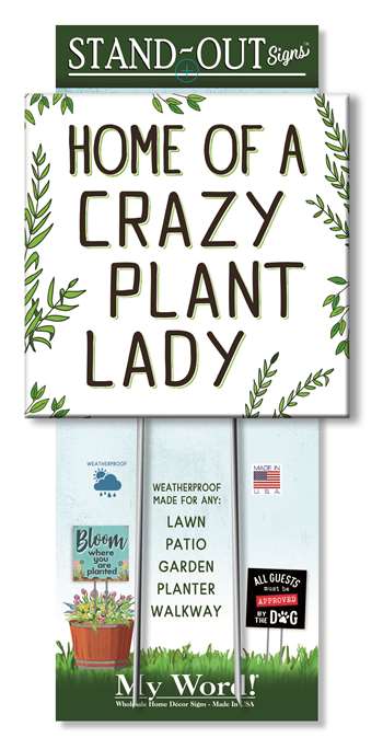 61478 HOME OF A CRAZY PLANT LADY - STAND-OUTS SQUARE 8x8