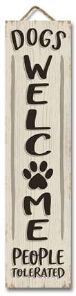 61510 DOGS WELCOME, PEOPLE TOLERATED - STAND-OUT TALL 24X6