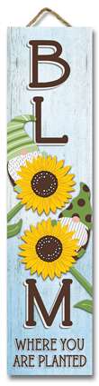 61578 BLOOM WHERE YOU ARE PLANTED WITH GNOMES - STAND OUT TALL 6X24