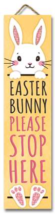 61593 EASTER BUNNY PLEASE STOP HERE  STAND-OUT TALL 24x6