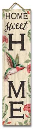 61598 HOME SWEET HOME WITH HUMMING BIRD- STAND-OUT TALL 24X6