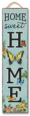 61659 HOME SWEET HOME W/ BUTTERFLIES - STAND-OUT TALL 24X6