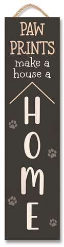 61665 PAW PRINTS MAKE A HOUSE - STAND-OUT TALL 24X6