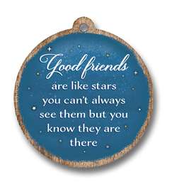 62053 GOOD FRIENDS ARE LIKE STARS - ORNAMENTS ROUND 4"