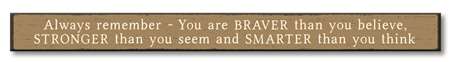 64966 ALWAYS REMEMBER YOU ARE BRAVER - SKINNIES 1.5X16
