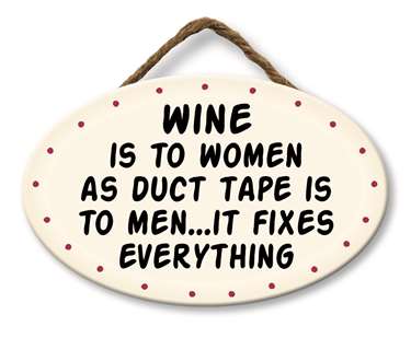 65045 WINE IS TO WOMEN AS DUCT TAPE IS TO MEN - GIGGLE ZONE 8X5