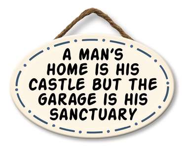 A MAN'S HOME IS HIS CASTLE - GIGGLE ZONE 8X5