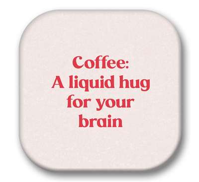 67744 COFFEE: A LIQUID HUG - SIP TALKERS 4X4