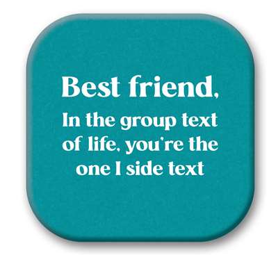 67752 BEST FRIEND, IN THE GROUP TEXT - SIP TALKERS 4X4