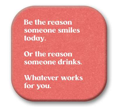 67767 BE THE REASON SOMEONE SMILES - SIP TALKERS 4X4