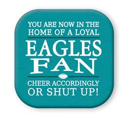 67880 YOU ARE NOW IN THE HOME EAGLES FAN - SIP TALKERS 4X4