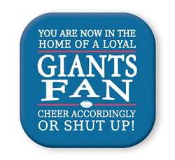 67881 YOU ARE NOW IN THE HOME GIANTS FAN - SIP TALKERS 4X4