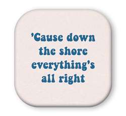 67889 'CAUSE DOWN THE SHORE - SIP TALKERS 4X4