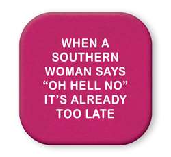 67906 WEHN A SOUTHERN WOMAN - SIP TALKERS 4X4