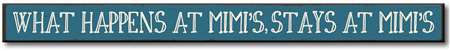 72904 WHAT HAPPENS AT MIMIS STAYS AT MIMIS SKINNIES 1.5X16
