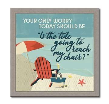 76050 YOUR ONLY WORRY TODAY - FARMHOUSE FRAMED 12X12