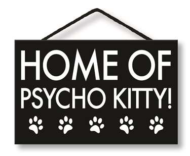 77010 HOME OF A PSYCHO KITTY - HANG-UP 8X5 W/ CORD