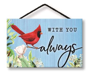 77013 WITH YOU ALWAYS - HANG-UP 8X5 W/ CORD