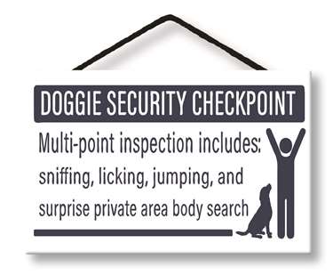 77038 DOGGIE SECURITY CHECKPOINT (ITEM #70953)- HANG UPS 8X3.75