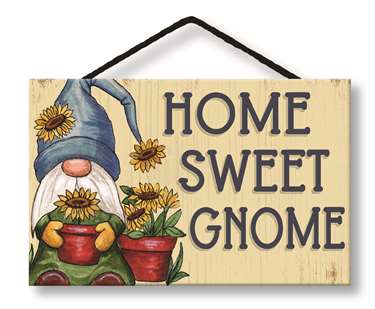77046 HOME SWEET GNOME- HANG UPS 8X3.75
