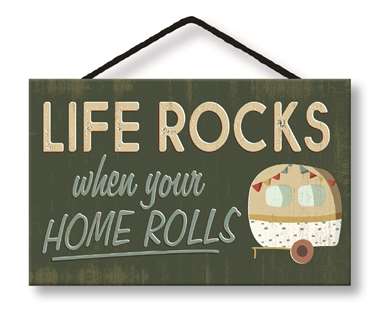77062 LIFE ROCKS WHEN YOUR HOME ROLLS  - HANG UPS 8X3.75