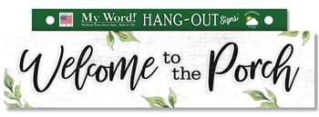 77457 WELCOME TO THE PORCH WITH GREEN LEAVES-HANG OUTS 24X6