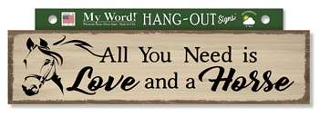77490 ALL YOU NEED IS LOVE/HORSE - HANG-OUT SIGNS 24X6
