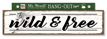 77491 WILD & FREE - HANG-OUT SIGNS 24X6