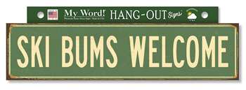 77529 SKI BUMS WELCOME - HANG-OUTS 24X6