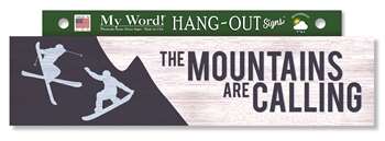 77530 THE MOUNTAINS ARE CALLING - HANG-OUTS 24X6