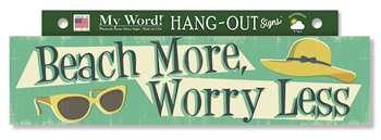 77533 BEACH MORE, WORRY LESS - HANG-OUTS 24X6