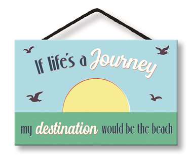 77613 IF LIFE'S A JOURNEY- HANG-UP 8X5 W/ CORD