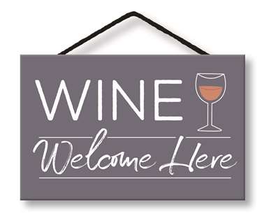 77624 WINE WELCOME HERE- HANG-UP 8X5 W/ CORD