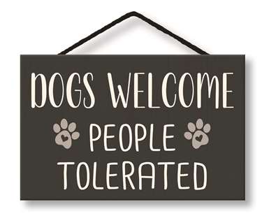 77627 DOGS WELCOME PEOPLE TOLERATED- HANG-UP 8X5 W/ CORD