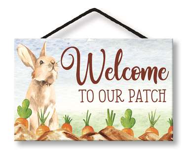 77637 WELCOME TO OUR PATCH- HANG-UP 8X5 W/ CORD