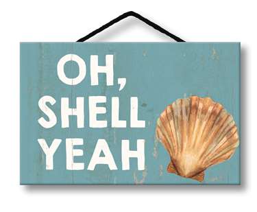 77638 OH, SHELL YEAH - HANG-UP 8X5 W/ CORD