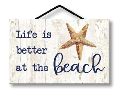 77647 LIFE IS BETTER AT THE BEACH - HANG-UP 8X5 W/ CORD