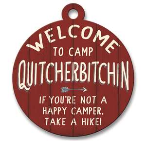 77756 WELCOME TO CAMP QUITCHERBITCHIN - ADOORNAMENTS