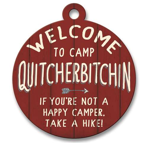 77756 WELCOME TO CAMP QUITCHERBITCHIN - ADOORNAMENTS