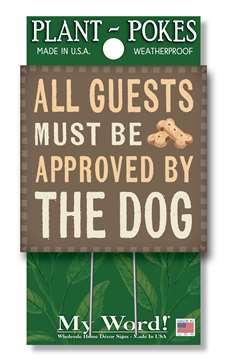 77807 ALL GUESTS MUST BE APPROVED BY DOG- PLANT POKES 4X4
