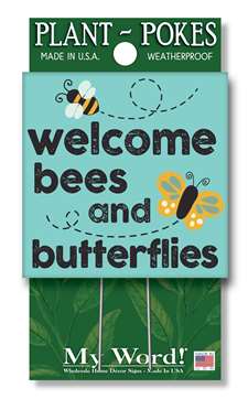77821 WELCOME BEES AND BUTTERFLIES - PLANT POKES 4X4